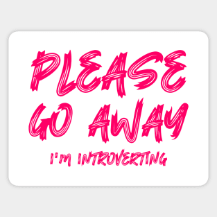 Please go away I'm introverting Sticker